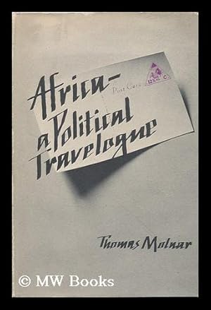 Seller image for Africa; a Political Travelogue, by Thomas Molnar for sale by MW Books