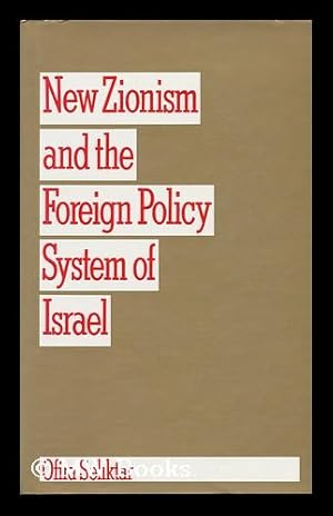 Seller image for New Zionism and the Foreign Policy System of Israel / Ofira Seliktar for sale by MW Books