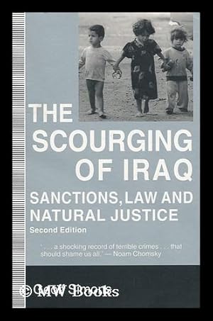 Seller image for The Scourging of Iraq : Sanctions, Law, and Natural Justice / Geoff Simons for sale by MW Books