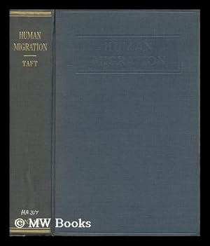 Bild des Verkufers fr Human Migration; a Study of International Movements, by Donald R. Taft . zum Verkauf von MW Books