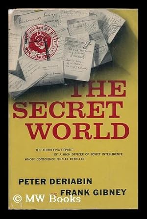 Seller image for The Secret World, by Peter Deriabin and Frank Gibney for sale by MW Books