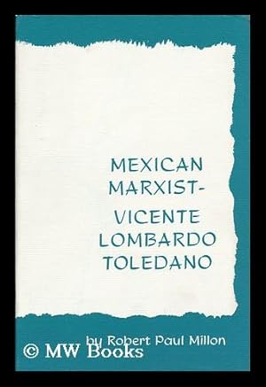 Seller image for Vicente Lombardo Toledano, Mexican Marxist for sale by MW Books