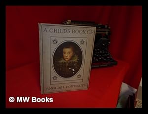 Bild des Verkufers fr A Child's Book of English Portraits zum Verkauf von MW Books