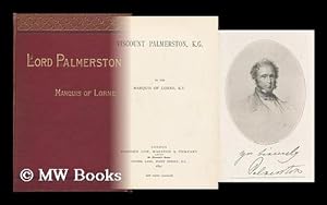 Image du vendeur pour Viscount Palmerston, K. G. / by the Marquis of Lorne mis en vente par MW Books
