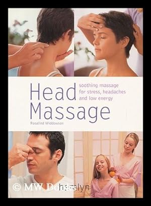 Seller image for Head Massage / Rosalind Widdowson for sale by MW Books Ltd.