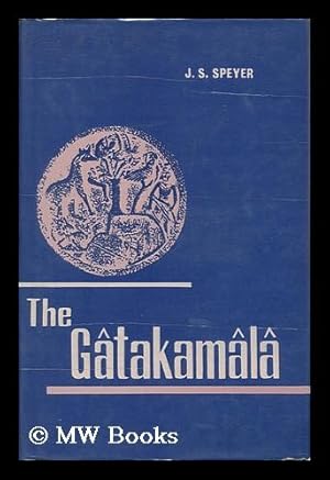 Bild des Verkufers fr The Gatakamala ; [Or] Garland of Birth-Stories of Aryasura / Translated by J. S. Speyer zum Verkauf von MW Books