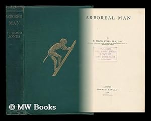 Bild des Verkufers fr Arboreal Man, by F. Wood Jones zum Verkauf von MW Books