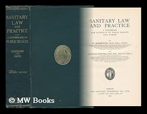 Seller image for Sanitary Law and Practice : a Handbook for Students of Public Health and Others / by W. Robertson and Charles Porter for sale by MW Books