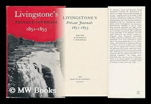 Seller image for Livingstone's Private Journals 1851-1853 / Edited with an Introduction by I. Schapera for sale by MW Books
