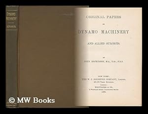 Imagen del vendedor de Original Papers on Dynamo Machinery and Allied Subjects. by John Hopkinson a la venta por MW Books