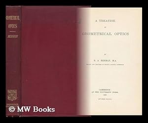 Seller image for A Treatise on Geometrical Optics / by R. A. Herman for sale by MW Books