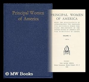 Image du vendeur pour Principal Women of America . Volume II. 1936 . . Being the Biographies of Approx. Two Thousand, Two Hundred Women . mis en vente par MW Books