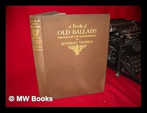 Seller image for A Book of Old Ballads, Selected and with an Introduction by Beverley Nichols & Illustrated by H. M. Brock, R. I. for sale by MW Books