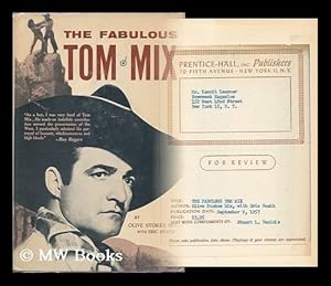 Imagen del vendedor de The Fabulous Tom Mix, by Olive Stokes Mix with Eric Heath a la venta por MW Books