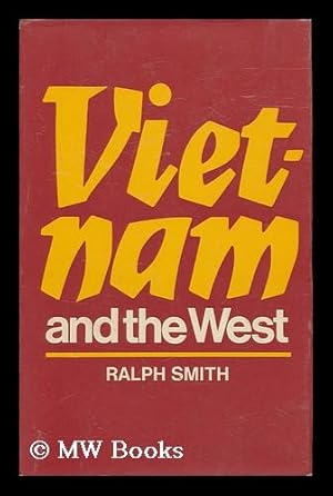 Bild des Verkufers fr Viet-Nam and the West, by Ralph Smith zum Verkauf von MW Books Ltd.