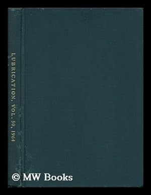 Imagen del vendedor de Lubrication, a Technical Publication Devoted to the Selection and Use of Lubricants. Vol. 46, 1960 a la venta por MW Books Ltd.