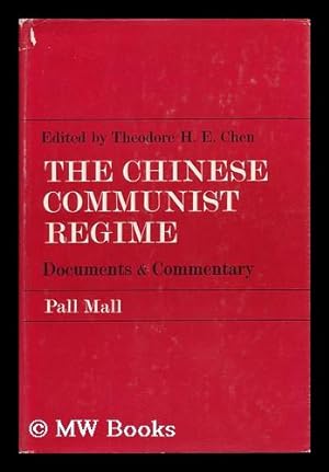 Seller image for The Chinese Communist Regime: Documents and Commentary, Edited by Theodore H. E. Chen for sale by MW Books Ltd.
