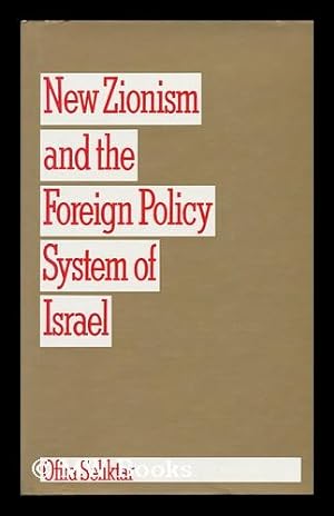 Imagen del vendedor de New Zionism and the Foreign Policy System of Israel / Ofira Seliktar a la venta por MW Books Ltd.