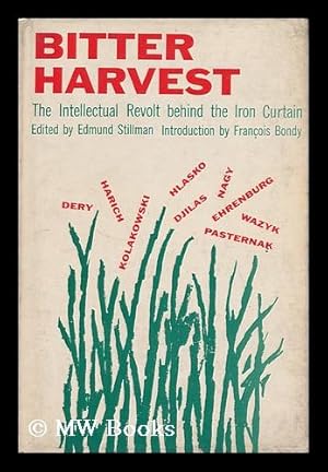 Seller image for Bitter harvest : the intellectual revolt behind the Iron Curtain / introduction by Francois Bondy for sale by MW Books Ltd.