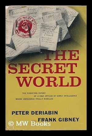 Seller image for The Secret World, by Peter Deriabin and Frank Gibney for sale by MW Books Ltd.