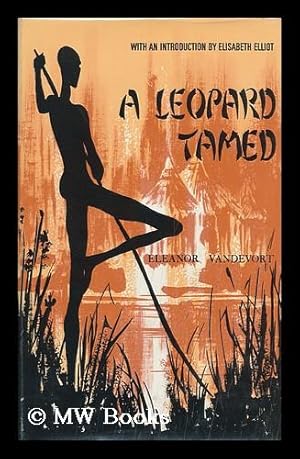 Immagine del venditore per A Leopard Tamed; the Story of an African Pastor, His People, and His Problems / by Eleanor Vandevort ; Drawings by James Howard venduto da MW Books Ltd.