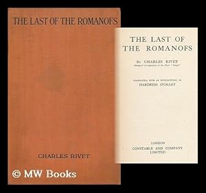 Seller image for The Last of the Romanofs / by Charles Rivet, Translated with an Introduction by Hardress O'Grady for sale by MW Books Ltd.