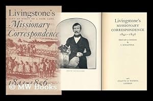 Seller image for Livingstone's Missionary Correspondence, 1841-1856. Edited with an Introduction by I. Schapera for sale by MW Books Ltd.