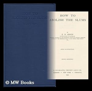 Seller image for How to Abolish the Slums, by E. D. Simon for sale by MW Books Ltd.