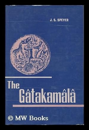 Bild des Verkufers fr The Gatakamala ; [Or] Garland of Birth-Stories of Aryasura / Translated by J. S. Speyer zum Verkauf von MW Books Ltd.