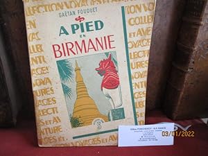 A pied en Birmanie - La traversée de la Birmanie de l'Inde à la Chine par deux jeunes gens.