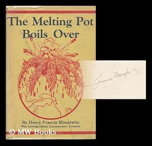 Bild des Verkufers fr The Melting Pot Boils over : a Report on America At War zum Verkauf von MW Books Ltd.