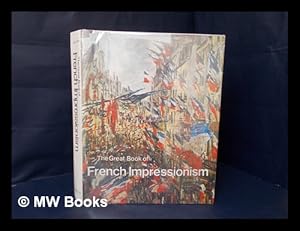 Seller image for The Great Book of French Impressionism / Diane Kelder for sale by MW Books Ltd.