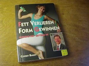 Bild des Verkufers fr Fett verlieren - Form gewinnen : burning fat - getting fit zum Verkauf von Antiquariat Fuchseck