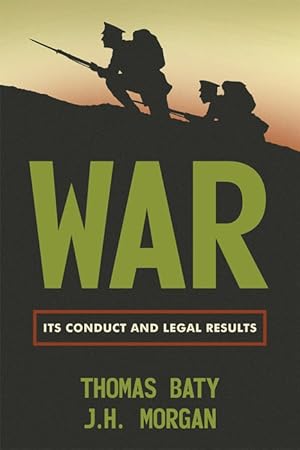 Imagen del vendedor de War: Its Conduct and Legal Results a la venta por The Lawbook Exchange, Ltd., ABAA  ILAB