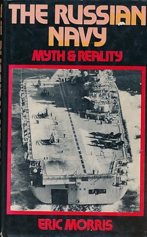 Image du vendeur pour The Russian Navy. Myth and Reality mis en vente par Barter Books Ltd