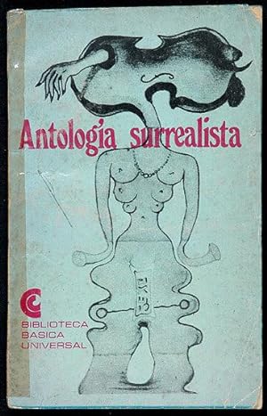 Image du vendeur pour Antologa surrealista / Seleccin y versiones espaolas de Aldo Pellegrini mis en vente par Lirolay