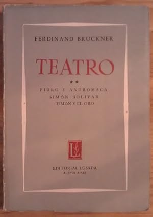 Seller image for Teatro II: Pirro y Andrmaca. Simn Bolvar. Timn y el oro. for sale by La Leona LibreRa