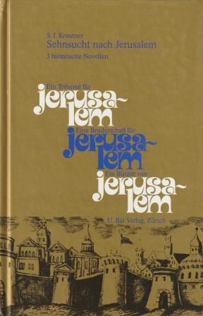 Bild des Verkufers fr Sehnsucht nach Jerusalem. 3 historische Novellen. zum Verkauf von Versandantiquariat Dr. Uwe Hanisch