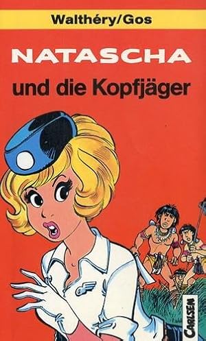 Seller image for Natascha und die Kopfjger, Die tollen Abenteuer einer Stewarde for sale by Antiquariat Lindbergh