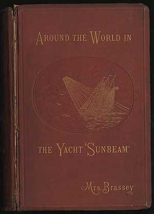 Bild des Verkufers fr Around the World in the Yacht 'Sunbeam' zum Verkauf von Between the Covers-Rare Books, Inc. ABAA