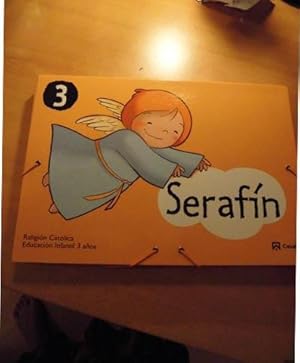 Imagen del vendedor de SERAFIN 3 (RELIGION CATOLICA -EDUCACION INFANTIL 2 Ciclo 3 AOS) Proyecto para aprendizaje de la religin catlica (LOE) Incluye LIBRO Propuesta Didctica Serafn +cd para profesor -nuevo a la venta por CALLE 59  Libros