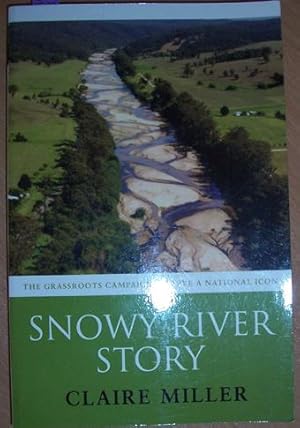 Seller image for Snowy River Story: The Grassroots Campaign to Save a National Icon for sale by Reading Habit