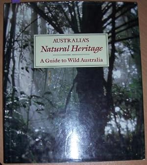 Seller image for Australia's Natural Heritage: A Guide to Wild Australia for sale by Reading Habit