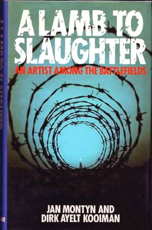 Bild des Verkufers fr A Lamb to the Slaughter: An Artist among the Battlefields zum Verkauf von Adelaide Booksellers