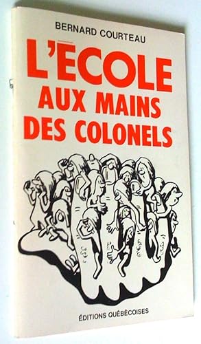 Seller image for L'cole aux mains des colonels for sale by Claudine Bouvier