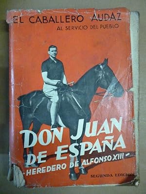 Seller image for Don Juan de Espaa, Heredero de Alfonso XIII. for sale by Carmichael Alonso Libros