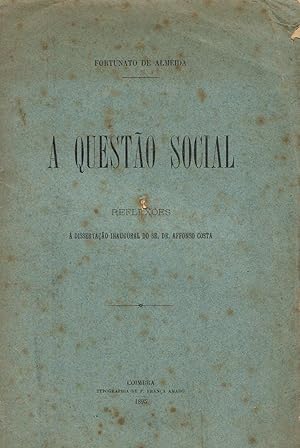Seller image for A QUESTO SOCIAL. Reflexes  dissertao inaugural do Dr. Affonso Costa. for sale by Librera Torren de Rueda