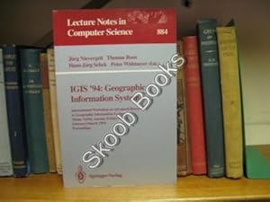 Image du vendeur pour IGIS '94: Geographic Information Systems: International Workshop on Advanced Research in Geographic Information Systems, Monte Verita, Ascona, Switzerland, February 28 - March 4, 1994 Proceedings (Lecture Notes In Computer Science 884) mis en vente par PsychoBabel & Skoob Books