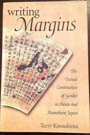 Imagen del vendedor de Writing Margins: The Textual Construction of Gender in Heian and Kamakura Japan a la venta por The Poet's Pulpit