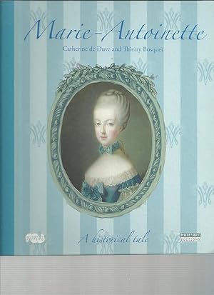 Seller image for MARIE-ANTOINETTE A Historical Tale for sale by Amnesty Bookshop, Malvern
